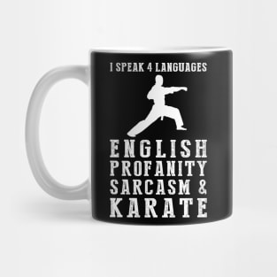 Kicking with Humor! Funny '4 Languages' Sarcasm Karate Tee & Hoodie Mug